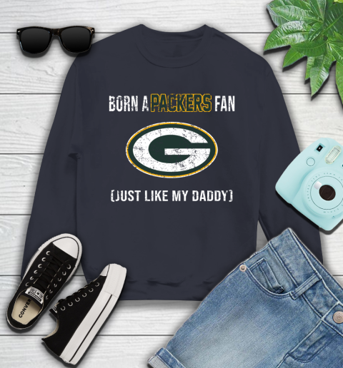 NFL Green Bay Packers Football Loyal Fan Just Like My Daddy Shirt Youth Sweatshirt 2