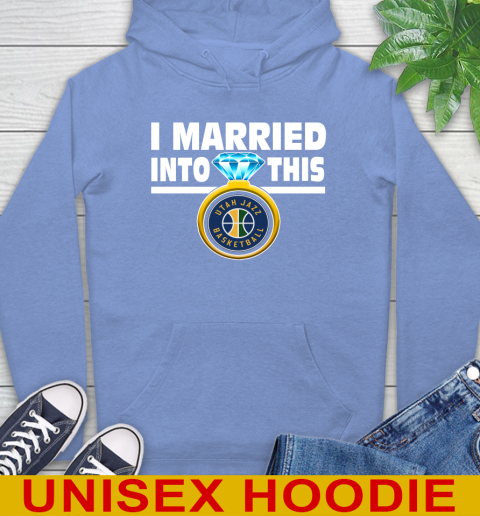 Utah Jazz NBA Basketball I Married Into This My Team Sports Hoodie 11