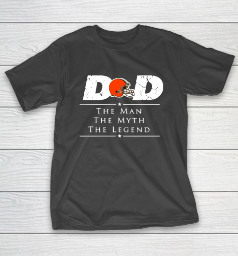 Cleveland Browns NFL Football Dad The Man The Myth The Legend T-Shirt
