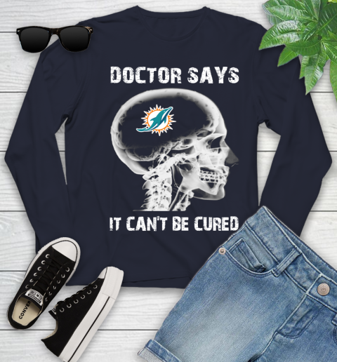 NFL Miami Dolphins Football Skull It Can't Be Cured Shirt Youth Long Sleeve 2
