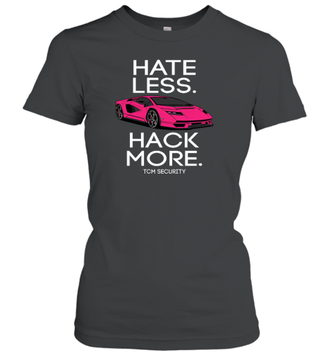 Hate Less Hack More Tcm Security Lambo Women's T