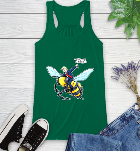 Save The Bees Donald Trump shirt Racerback Tank 7