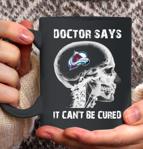 NHL Colorado Avalanche Hockey Skull It Can't Be Cured Shirt Ceramic Mug 11oz