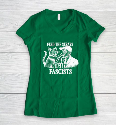 Feed The Strays And Fight Fascists Women's V-Neck T-Shirt 3