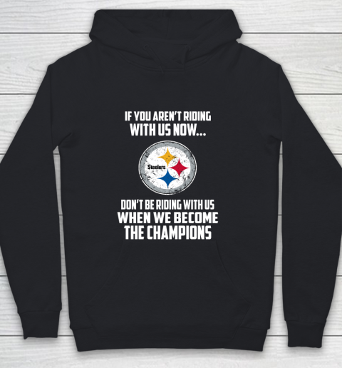 NFL Pittsburgh Steelers Football We Become The Champions Youth Hoodie