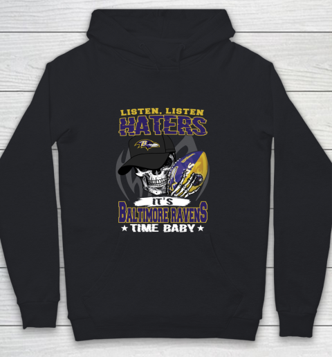 Listen Haters It is RAVENS Time Baby NFL Youth Hoodie