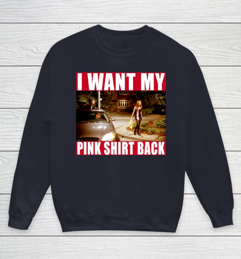 I Want My Pink Shirt Back Mean Girls Youth Sweatshirt 3