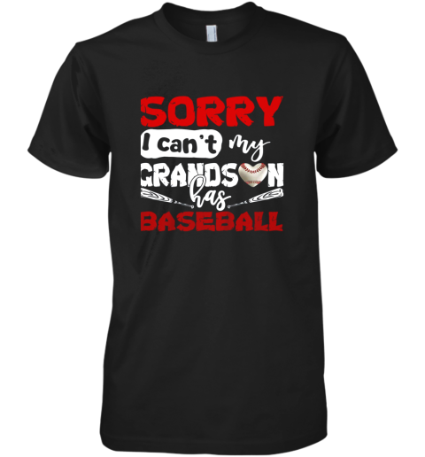 Sorry I Can't My Grandson Has Baseball TShirt Grandma Premium Men's T-Shirt