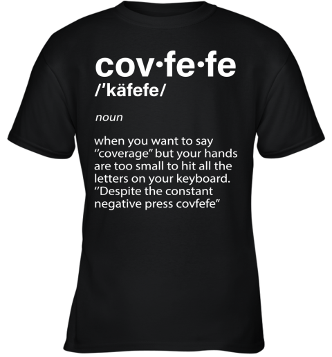 ssru covfefe definition coverage donald trump shirts youth t shirt 26 front black