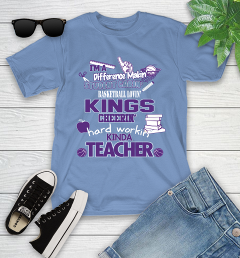Sacramento Kings NBA I'm A Difference Making Student Caring Basketball Loving Kinda Teacher Youth T-Shirt 15