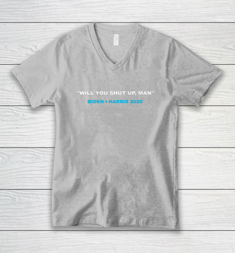 Will You Shut Up Man Biden Debate Quote Anti Trump V-Neck T-Shirt 3