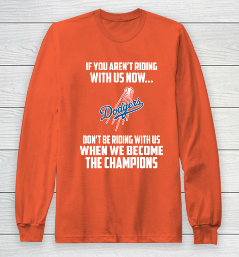 MLB Los Angeles Dodgers Baseball We Become The Champions Long Sleeve T-Shirt 3