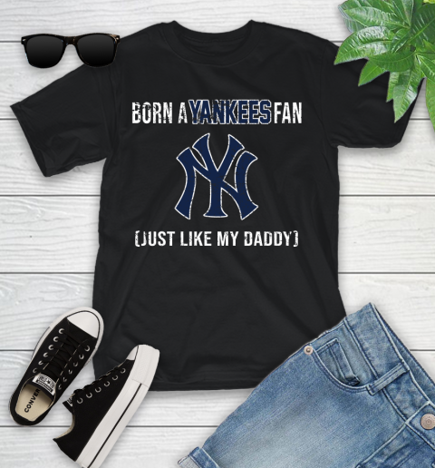 MLB Baseball New York Yankees Loyal Fan Just Like My Daddy Shirt Youth T-Shirt