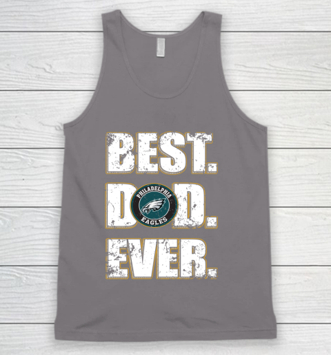 NFL Philadelphia Eagles Football Best Dad Ever Family Shirt Tank Top 6