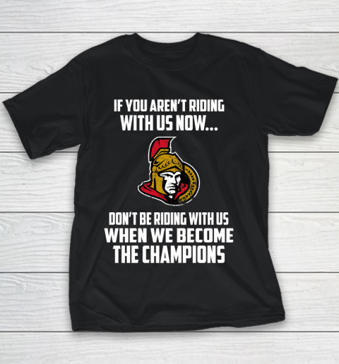 NHL Ottawa Senators Hockey We Become The Champions Youth T-Shirt