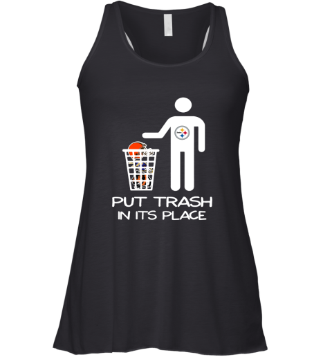 Pittburgs Steelers Put Trash In Its Place Funny NFL Racerback Tank