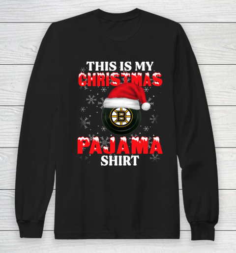 Boston Bruins This Is My Christmas Pajama Shirt NHL Long Sleeve T-Shirt