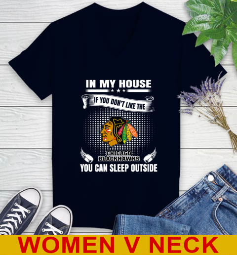 Chicago Blackhawks NHL Hockey In My House If You Don't Like The Blackhawks You Can Sleep Outside Shirt Women's V-Neck T-Shirt 2