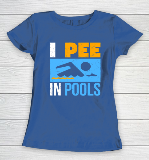 I Pee In Pools Funny Swimmer Swimming Women's T-Shirt 6