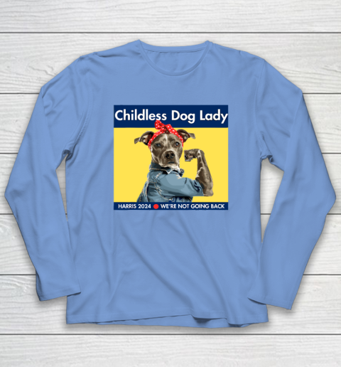 Childless Dog Lady Is Voting Kamala Election Usa 2024 Long Sleeve T-Shirt 6