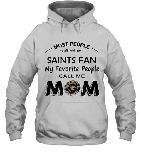 People Call Me NEW ORLEANS SAINTS Fan  Mom