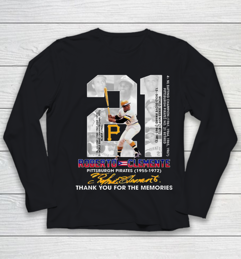 Roberto Clemente 21 years Pittsburgh Pirates 1955 1972 thank you for the memories signature Youth Long Sleeve
