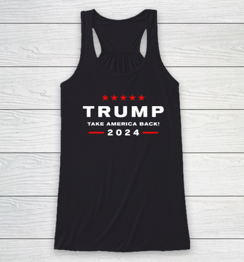 Donald Trump 2024 Take America Back Election  The Return Racerback Tank