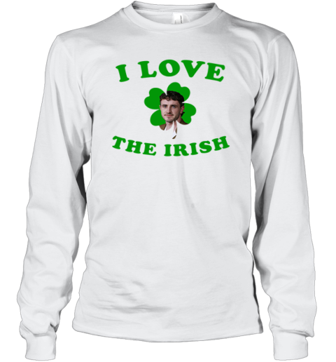 I Love The Irish Paul Mescal Patrick's Day Long Sleeve T-Shirt