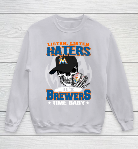 Listen Haters It is BREWERS Time Baby MLB Youth Sweatshirt 3