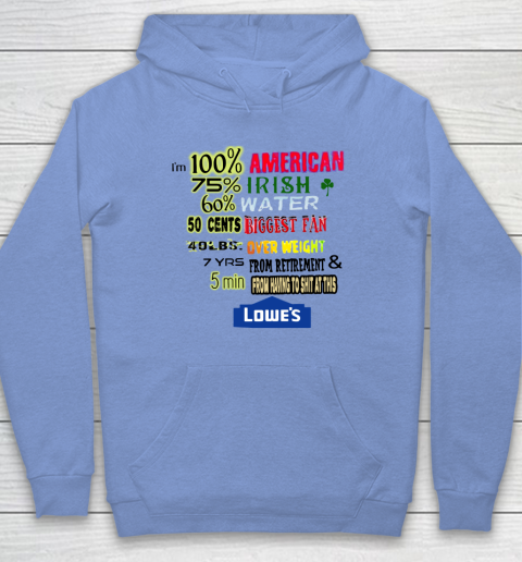 I'm 100 American 70 Irish Hoodie 7
