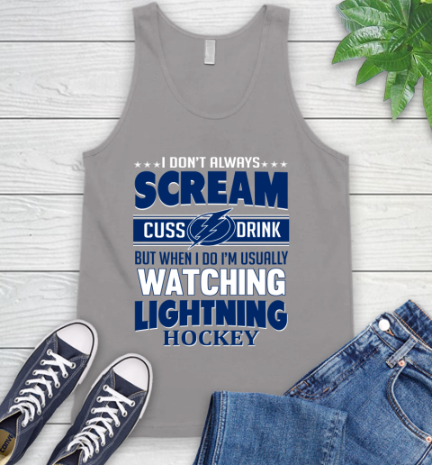 Tampa Bay Lightning NHL Hockey I Scream Cuss Drink When I'm Watching My Team Tank Top 3
