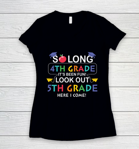 Back To School Shirt So long 4th grade it's been fun look out 5th grade here we come Women's V-Neck T-Shirt