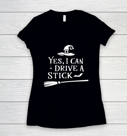 Yes I Can Drive A Stick Shirt Halloween Broomstick Party Gift Idea Women's V-Neck T-Shirt