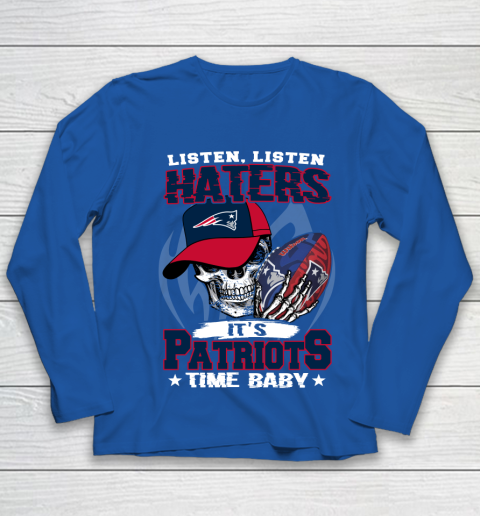 Listen Haters It is PATRIOTS Time Baby NFL Youth Long Sleeve 7