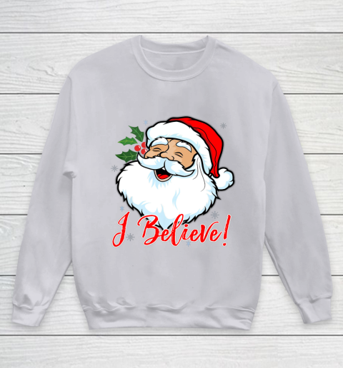 I Believe In Santa Claus T Shirt Funny Christmas Holiday Youth Sweatshirt 3