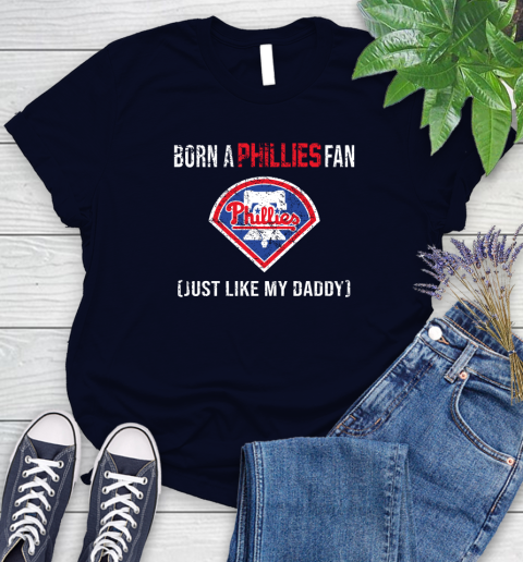 MLB Baseball Philadelphia Phillies Loyal Fan Just Like My Daddy Shirt Women's T-Shirt 2