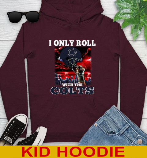 Indianapolis Colts NFL Football I Only Roll With My Team Sports Youth Hoodie 7