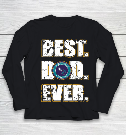 NBA Charlotte Hornets Basketball Best Dad Ever Family Shirt Youth Long Sleeve