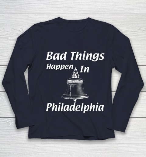 Bad Things Happen In Philadelphia Youth Long Sleeve 2