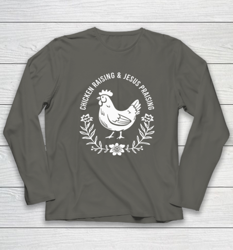 Chicken Raising & Jesus Praising Long Sleeve T-Shirt 4