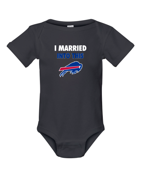 I Married Into This Buffalo Bills Infant Baby Rib Bodysuit