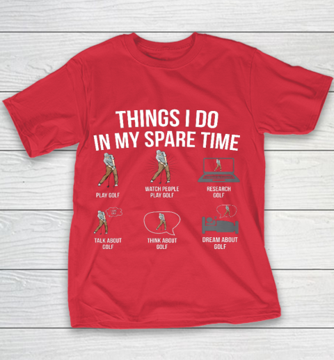 Mens 6 Things I Do In My Spare Time Funny Golf Player Novelty Youth T-Shirt 7