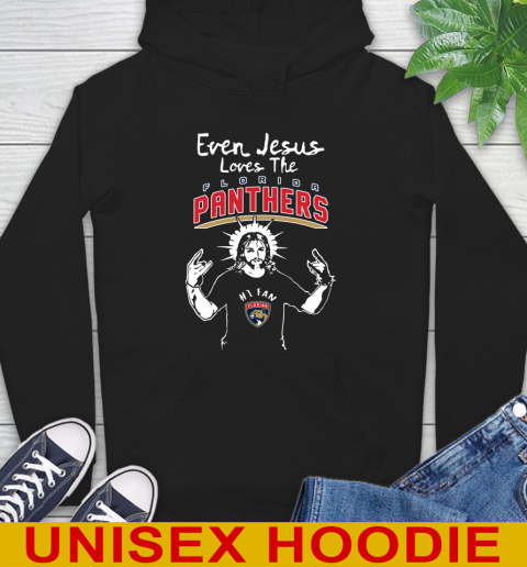 Florida Panthers NHL Hockey Even Jesus Loves The Panthers Shirt Hoodie