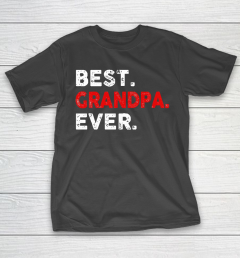 Grandpa Funny Gift Apparel  Best. Grandpa. Ever. Funny Father's Day T-Shirt