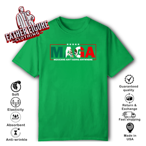 6hqu maga mexicans ainamp 39 t going anywhere classic t shirt 2 front irish green