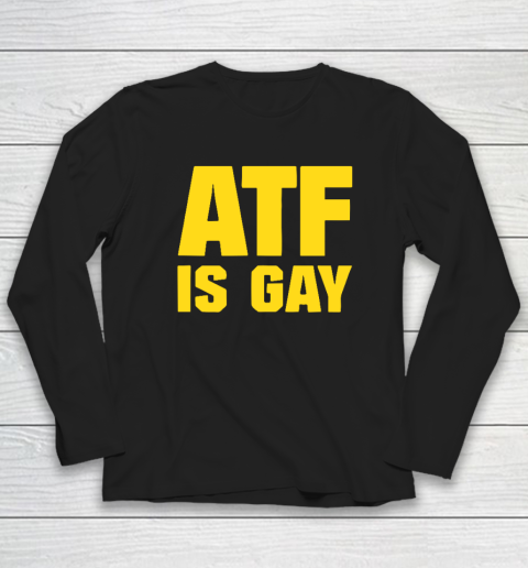 AFT Is Gay Long Sleeve T-Shirt