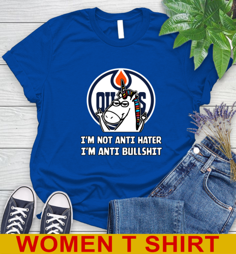 Edmonton Oilers NHL Hockey Unicorn I'm Not Anti Hater I'm Anti Bullshit Women's T-Shirt 9