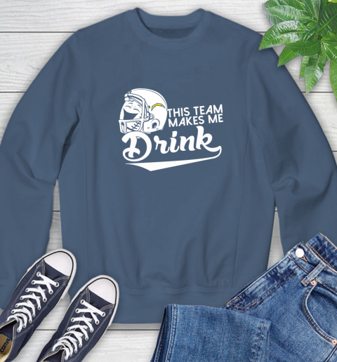 San Diego Chargers NFL Football This Team Makes Me Drink Adoring Fan Sweatshirt 8