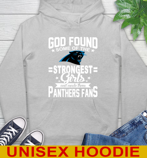 Carolina Panthers NFL Football God Found Some Of The Strongest Girls Adoring Fans Hoodie 6