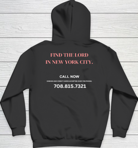 Find The Lord In New York City Call Now (Print On Back) Hoodie